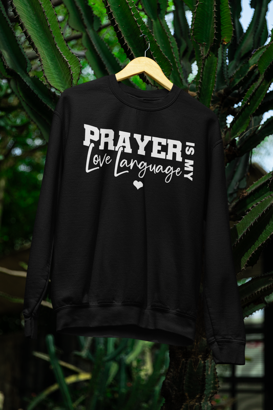 Prayer is my Love Language (Black with White)