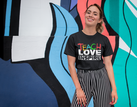 Teach Love Inspire T Shirt